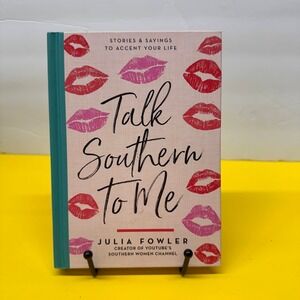 Talk Southern To Me Julia Fowler Hardcover Southern Sayings Stories Humor Book